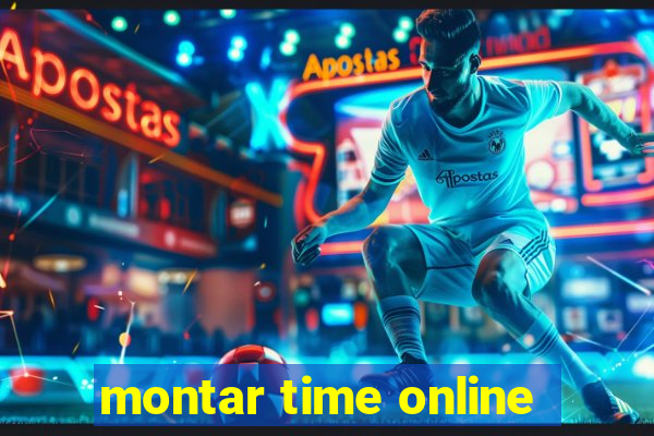 montar time online